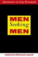 Men Seeking Men: Adventures in Gay Personals Men Seeking Men: Adventures in Gay Personals