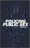 Policing Public Sex: Queer Politics and the Future of AIDS Activism